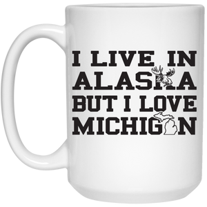 Live Alaska Love Michigan
