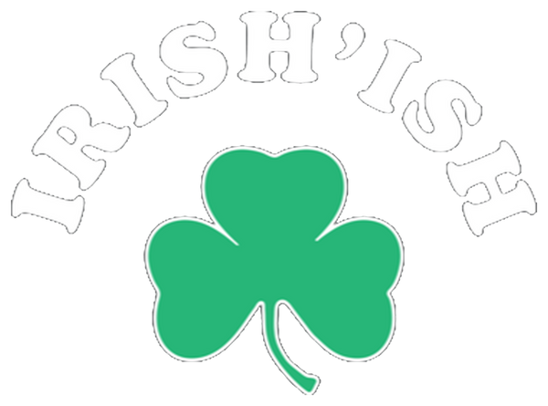 Irish Ish